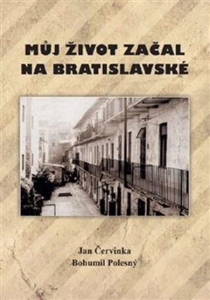 Můj život začal na Bratislavské - Jan Čevinka, Bohumil Polesný