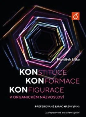 Konstituce, konformace, konfigurace v organickém názvosloví - František Liška