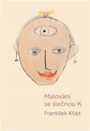 Malování se slečnou K. - František Kšajt