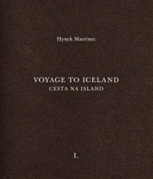 Cesta na Island/Voyage to Iceland - Otto M. Urban, Hynek Martinec