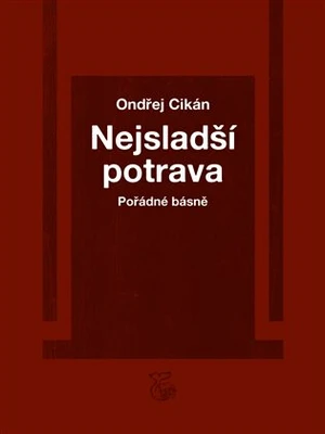Nejsladší potrava - Ondřej Cikán