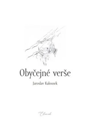 Obyčejné verše - Hana Růžičková, Jaroslav Kalousek