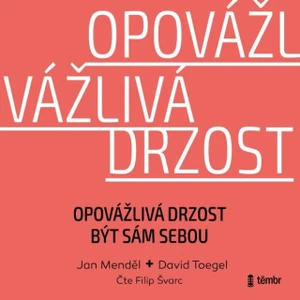 Opovážlivá drzost být sám sebou - Jan Menděl - audiokniha