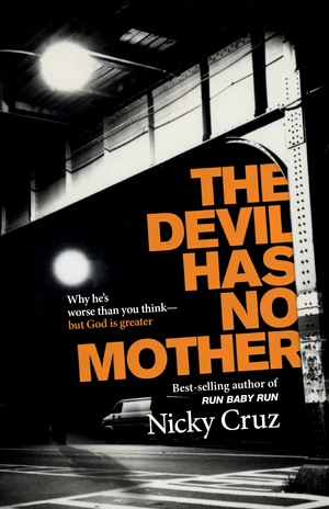 The Devil Has No Mother