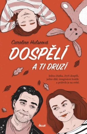 Dospělí a ti druzí - Caroline Hulseová