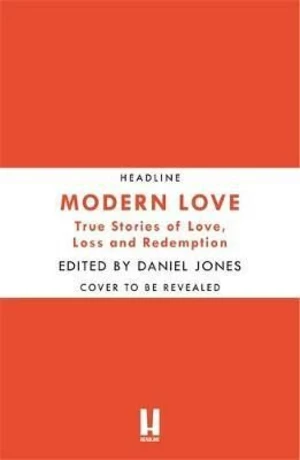 Modern Love : Now an Amazon Prime series - Daniel Jones