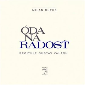 Óda na radosť - Milan Rúfus - audiokniha