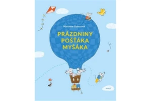 Prázdniny pošťáka Myšáka - Marianne Dubucová