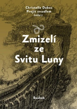 Zmizelí ze Svitu Luny - Christelle Dabos