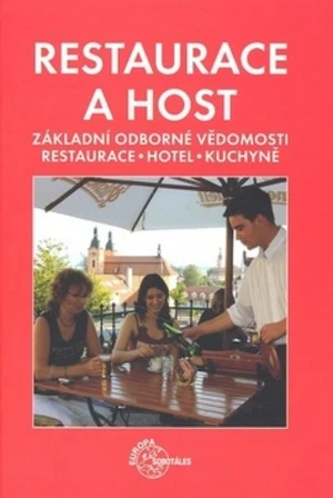 Restaurace a host - Základní odborné vědomosti (restaurace, hotel, kuchyně)