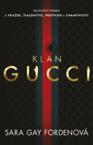 Klan Gucci - Sara Gay Fordenová