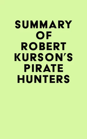 Summary of Robert Kurson's Pirate Hunters