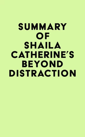Summary of Shaila Catherine's Beyond Distraction