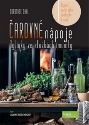 Čarovné nápoje - Bylinky ve službách imunity - Dorothee Dahl