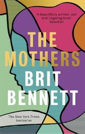 The Mothers - Brit Bennett