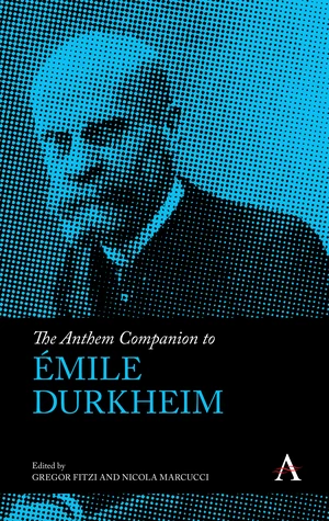 The Anthem Companion to &#201;mile Durkheim
