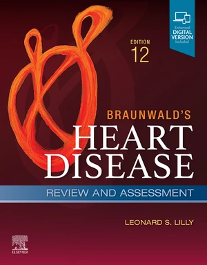 Braunwald's Heart Disease Review and Assessment E-Book