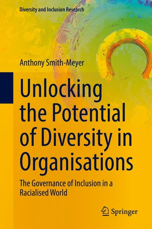 Unlocking the Potential of Diversity in Organisations