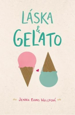 Láska & gelato - Jenna Evans Welchová - e-kniha