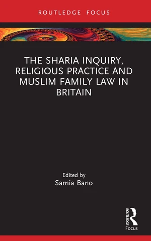 The Sharia Inquiry, Religious Practice and Muslim Family Law in Britain