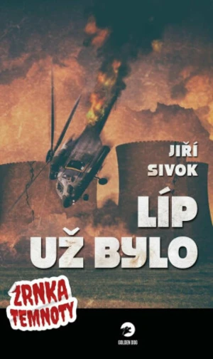Líp už bylo - Zrnka temnoty 6 - Jiří Sivok