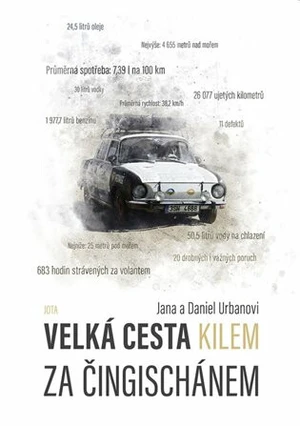 Velká cesta kilem za Čingischánem - Daniel Urban