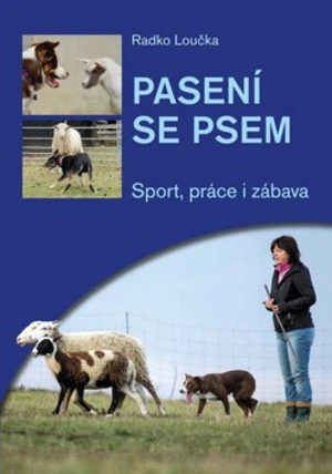 Pasení se psem - Loučka Radko