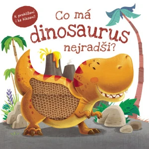 Co má dinosaurus nejradši?