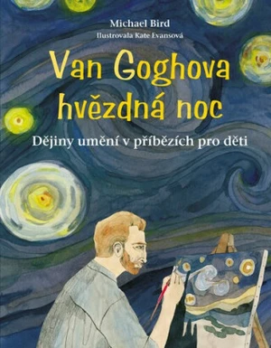 Van Goghova hvězdná noc - Bird Michael