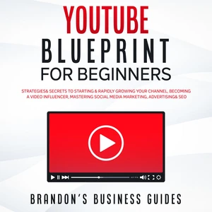 YouTube Blueprint For Beginners
