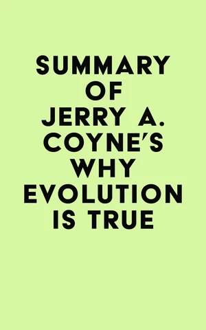 Summary of Jerry A. Coyne's Why Evolution Is True