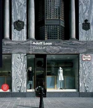 Adolf Loos: Works and Projects - Ralf Bock, Phillippe Ruault