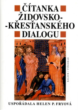 Čítanka židovsko-křesťanského dialogu - Helen P. Fryová