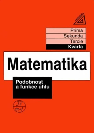 Matematika Podobnost a funkce úhlu - Jiří Herman