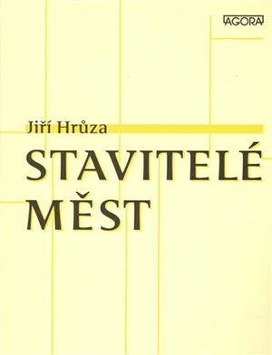 Stavitelé měst - Hrůza Jiří