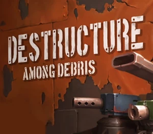 DESTRUCTURE: Among Debris Steam CD Key