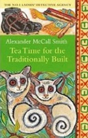 Tea Time for the Traditionally Built - Alexander McCall Smith