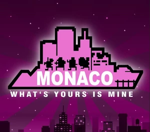 Monaco: What's Yours Is Mine Steam CD Key