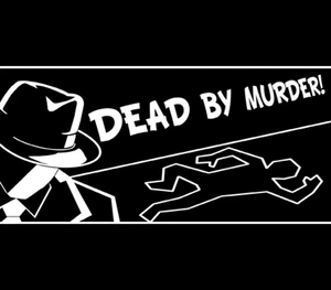 Dead By Murder Steam CD Key