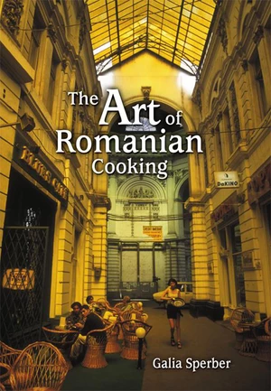 The Art of Romanian Cooking