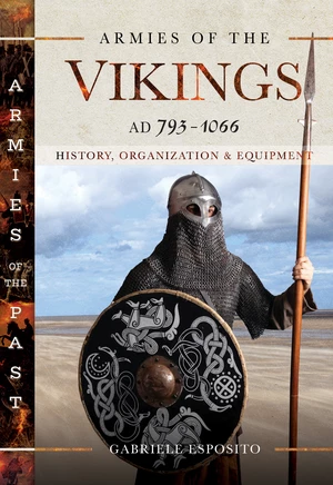 Armies of the Vikings, AD 793â1066