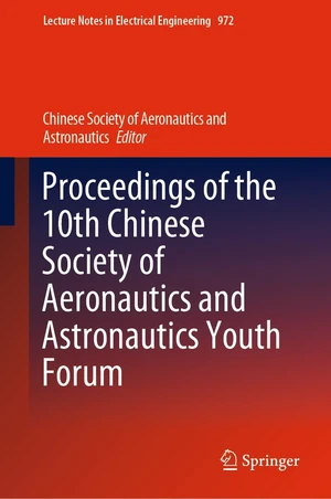 Proceedings of the 10th Chinese Society of Aeronautics and Astronautics Youth Forum