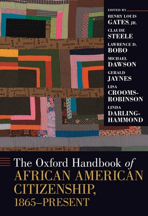 The Oxford Handbook of African American Citizenship, 1865-Present