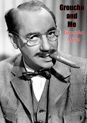 Groucho and Me