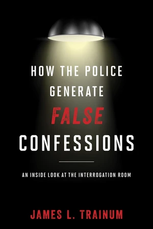 How the Police Generate False Confessions