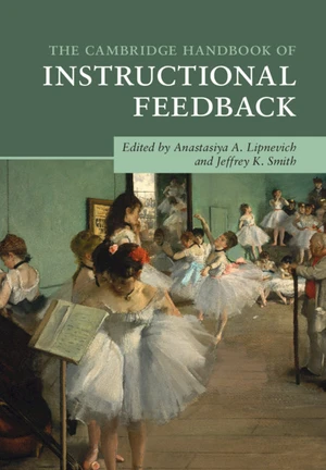 The Cambridge Handbook of Instructional Feedback