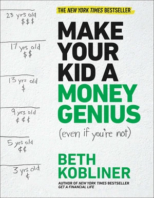 Make Your Kid A Money Genius (Even If You're Not)