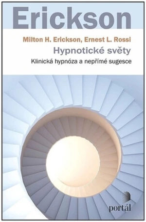 Hypnotické světy - Milton H. Erickson, Ernest L. Rossi