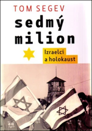 Sedmý milion - Tom Segev