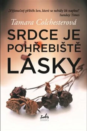 Srdce je pohřebiště lásky - Tamara Colchesterová